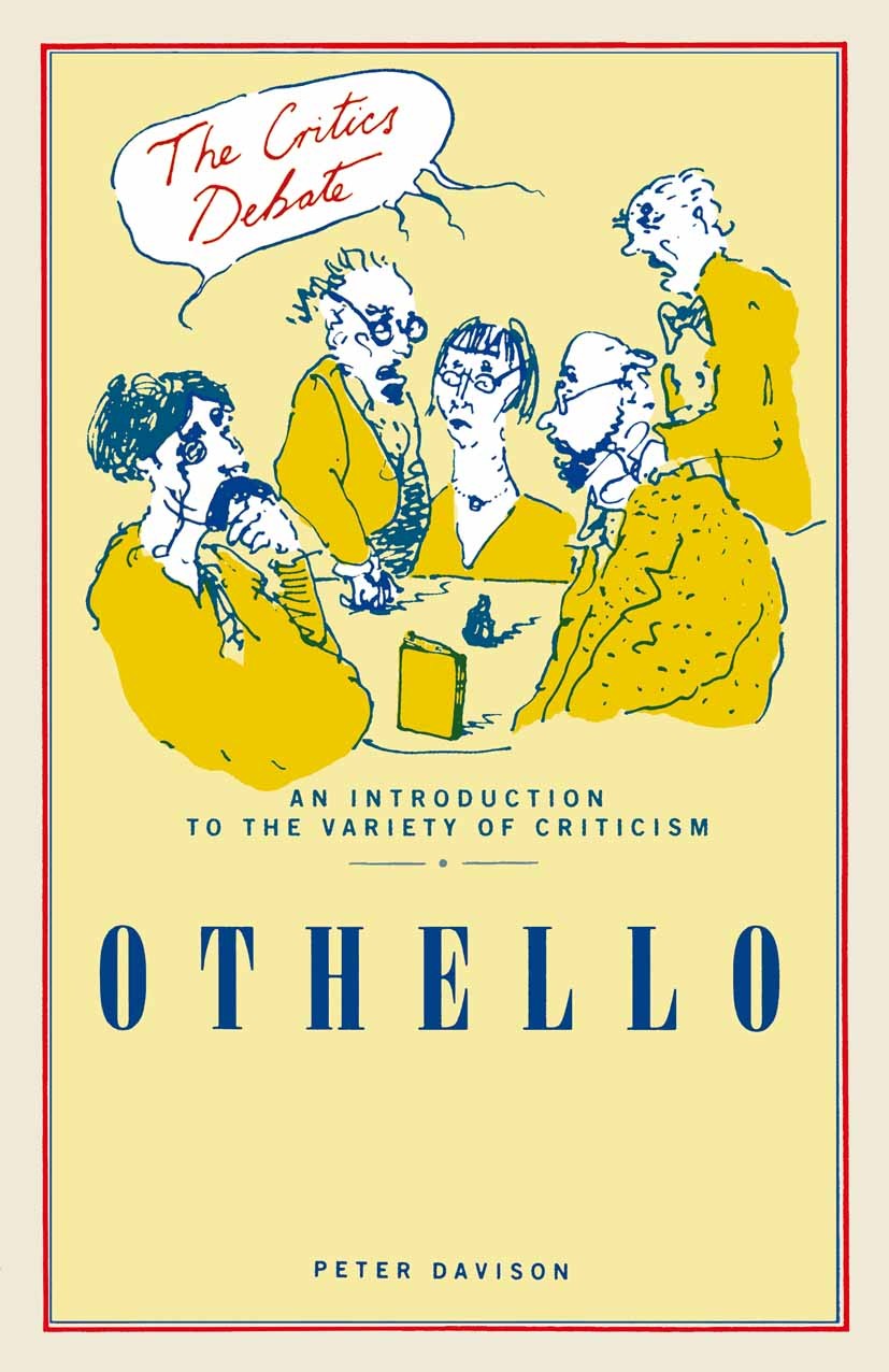 Titlebook: Othello; Peter Davison Textbook 1988Latest edition Macmillan Publishers Limited 1988 drama.genre.play.poem Titlebook: Othello; Peter Davison Textbook 1988Latest edition Macmillan Publishers Limited 1988 drama.genre.play.poem