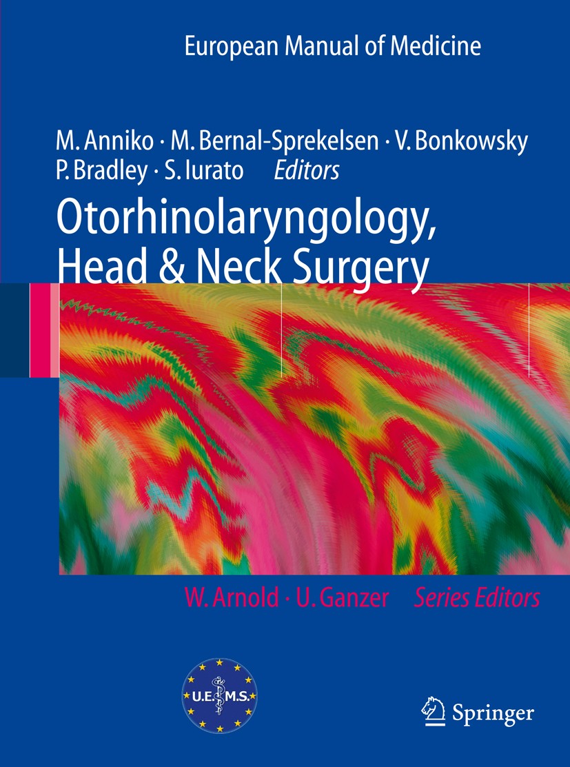 Titlebook: Otorhinolaryngology, Head and Neck Surgery; Matti Anniko,Manuel Bernal-Sprekelsen,Salvatore Iu Book 2010 Springer-Verlag Berlin Heidelberg Titlebook: Otorhinolaryngology, Head and Neck Surgery; Matti Anniko,Manuel Bernal-Sprekelsen,Salvatore Iu Book 2010 Springer-Verlag Berlin Heidelberg