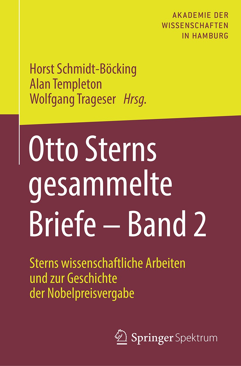 Titlebook: Otto Sterns gesammelte Briefe – Band 2; Sterns wissenschaftl Horst Schmidt-Böcking,Alan Templeton,Wolfgang Trag Book 2019 Springer-Verlag G Titlebook: Otto Sterns gesammelte Briefe – Band 2; Sterns wissenschaftl Horst Schmidt-Böcking,Alan Templeton,Wolfgang Trag Book 2019 Springer-Verlag G