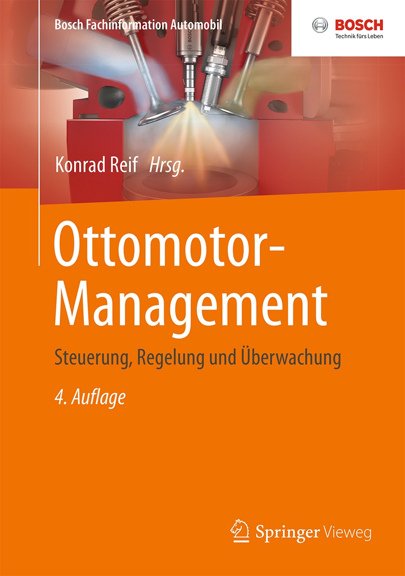 Titlebook: Ottomotor-Management; Steuerung, Regelung Konrad Reif Book 2014Latest edition Der/die Herausgeber bzw. der/die Autor(en), exklusiv lizenzi Titlebook: Ottomotor-Management; Steuerung, Regelung Konrad Reif Book 2014Latest edition Der/die Herausgeber bzw. der/die Autor(en), exklusiv lizenzi