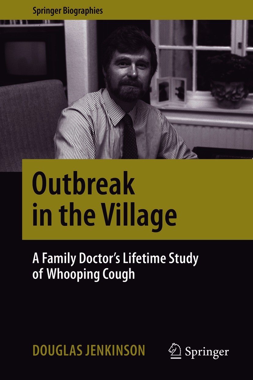 Titlebook: Outbreak in the Village; A Family Doctor‘s Li Douglas Jenkinson Book 2020 The Editor(s) (if applicable) and The Author(s), under exclusive Titlebook: Outbreak in the Village; A Family Doctor‘s Li Douglas Jenkinson Book 2020 The Editor(s) (if applicable) and The Author(s), under exclusive