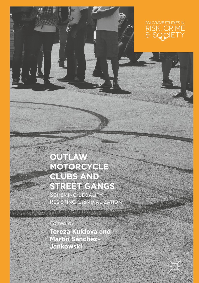 Titlebook: Outlaw Motorcycle Clubs and Street Gangs; Scheming Legality, R Tereza Kuldova,Martín Sánchez-Jankowski Book 2018 The Editor(s) (if applicab Titlebook: Outlaw Motorcycle Clubs and Street Gangs; Scheming Legality, R Tereza Kuldova,Martín Sánchez-Jankowski Book 2018 The Editor(s) (if applicab