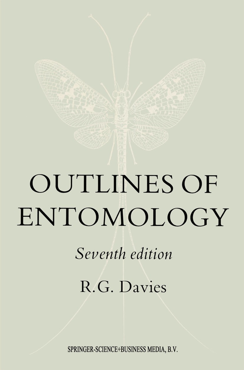 Titlebook: Outlines of Entomology; R. G. Davies Book 1988 R.G. Davies 1988 entomology Titlebook: Outlines of Entomology; R. G. Davies Book 1988 R.G. Davies 1988 entomology
