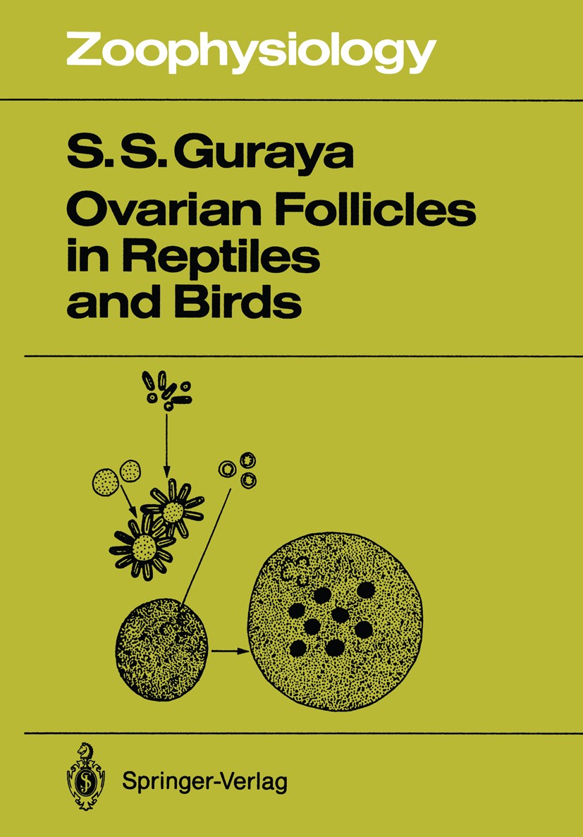 Titlebook: Ovarian Follicles in Reptiles and Birds; Sardul S. Guraya Book 1989 Springer-Verlag Berlin Heidelberg 1989 oogenesis.reptiles Titlebook: Ovarian Follicles in Reptiles and Birds; Sardul S. Guraya Book 1989 Springer-Verlag Berlin Heidelberg 1989 oogenesis.reptiles