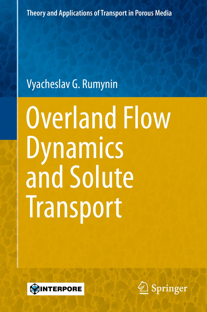 Titlebook: Overland Flow Dynamics and Solute Transport; Vyacheslav G. Rumynin Book 2015 Springer International Publishing Switzerland 2015 Coupled Hy Titlebook: Overland Flow Dynamics and Solute Transport; Vyacheslav G. Rumynin Book 2015 Springer International Publishing Switzerland 2015 Coupled Hy