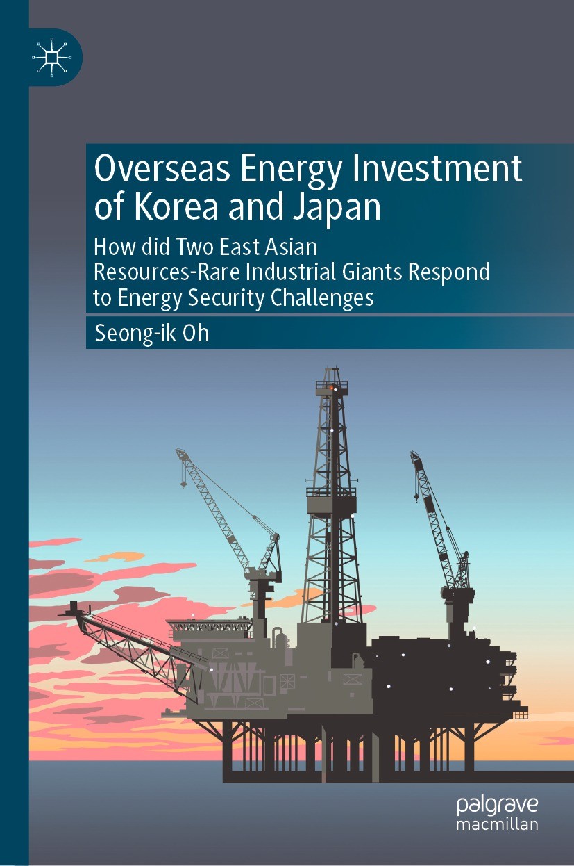 Titlebook: Overseas Energy Investment of Korea and Japan; How did Two East Asi Seong-ik Oh Book 2023 The Editor(s) (if applicable) and The Author(s), Titlebook: Overseas Energy Investment of Korea and Japan; How did Two East Asi Seong-ik Oh Book 2023 The Editor(s) (if applicable) and The Author(s),