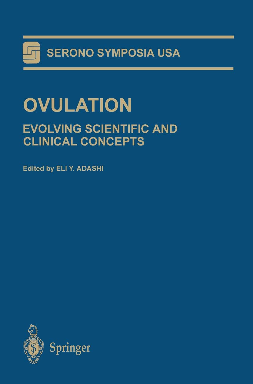 Titlebook: Ovulation; Evolving Scientific Eli Y. Adashi Book 2000 Springer Science+Business Media New York 2000 Gonadotropin.angiogenesis.cell.develo Titlebook: Ovulation; Evolving Scientific Eli Y. Adashi Book 2000 Springer Science+Business Media New York 2000 Gonadotropin.angiogenesis.cell.develo