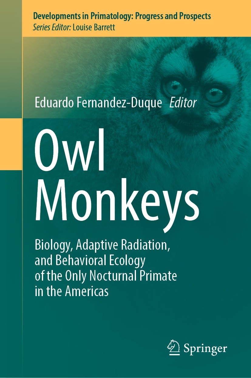 Titlebook: Owl Monkeys; Biology, Adaptive Ra Eduardo Fernandez-Duque Book 2023 Eduardo Fernandez-Duque 2023 aotus cebid or Pithecid.Aotus zonalis.nigh Titlebook: Owl Monkeys; Biology, Adaptive Ra Eduardo Fernandez-Duque Book 2023 Eduardo Fernandez-Duque 2023 aotus cebid or Pithecid.Aotus zonalis.nigh