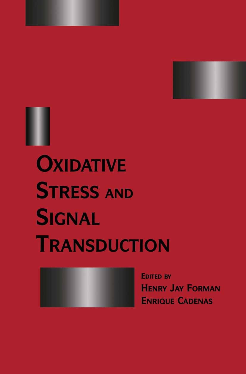 Titlebook: Oxidative Stress and Signal Transduction; Henry Jay Forman,Enrique Cadenas Book 1997 Springer Science+Business Media Dordrecht 1997 Activa Titlebook: Oxidative Stress and Signal Transduction; Henry Jay Forman,Enrique Cadenas Book 1997 Springer Science+Business Media Dordrecht 1997 Activa