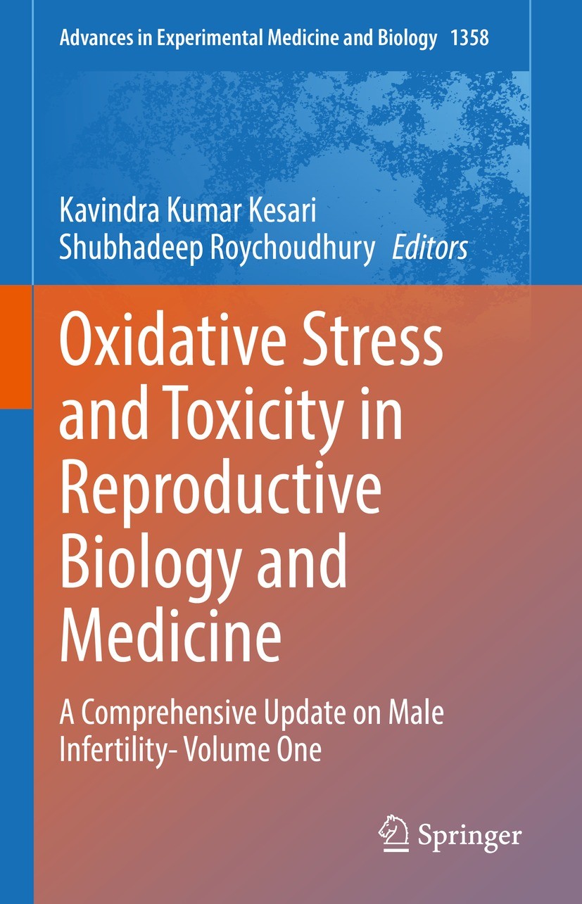 Titlebook: Oxidative Stress and Toxicity in Reproductive Biology and Medicine; A Comprehensive Upda Kavindra Kumar Kesari,Shubhadeep Roychoudhury Book Titlebook: Oxidative Stress and Toxicity in Reproductive Biology and Medicine; A Comprehensive Upda Kavindra Kumar Kesari,Shubhadeep Roychoudhury Book