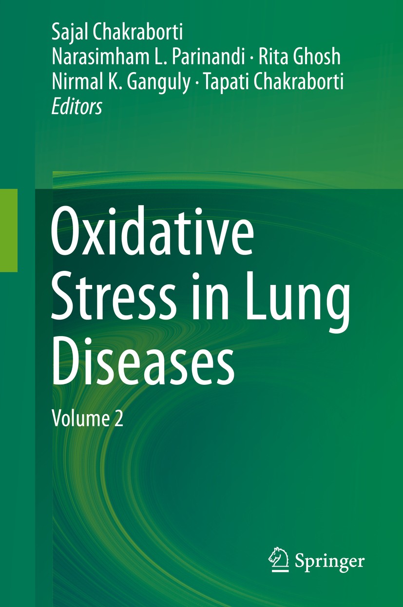 Titlebook: Oxidative Stress in Lung Diseases; Volume 2 Sajal Chakraborti,Narasimham L. Parinandi,Tapati C Book 2020 Springer Nature Singapore Pte Ltd. Titlebook: Oxidative Stress in Lung Diseases; Volume 2 Sajal Chakraborti,Narasimham L. Parinandi,Tapati C Book 2020 Springer Nature Singapore Pte Ltd.