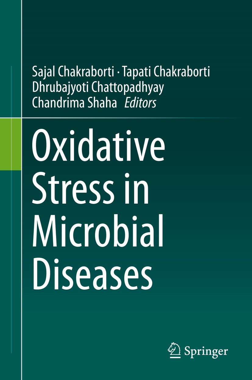 Titlebook: Oxidative Stress in Microbial Diseases; Sajal Chakraborti,Tapati Chakraborti,Chandrima Sha Book 2019 Springer Nature Singapore Pte Ltd. 20 Titlebook: Oxidative Stress in Microbial Diseases; Sajal Chakraborti,Tapati Chakraborti,Chandrima Sha Book 2019 Springer Nature Singapore Pte Ltd. 20