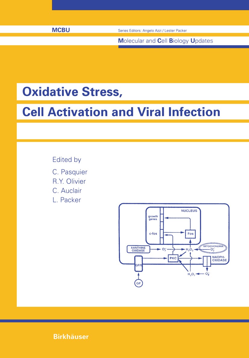 Titlebook: Oxidative Stress, Cell Activation and Viral Infection; C. Pasquier,R. Y. Olivier,Lester Packer Book 1994 Birkhäuser Verlag 1994 AIDS.Activ Titlebook: Oxidative Stress, Cell Activation and Viral Infection; C. Pasquier,R. Y. Olivier,Lester Packer Book 1994 Birkhäuser Verlag 1994 AIDS.Activ