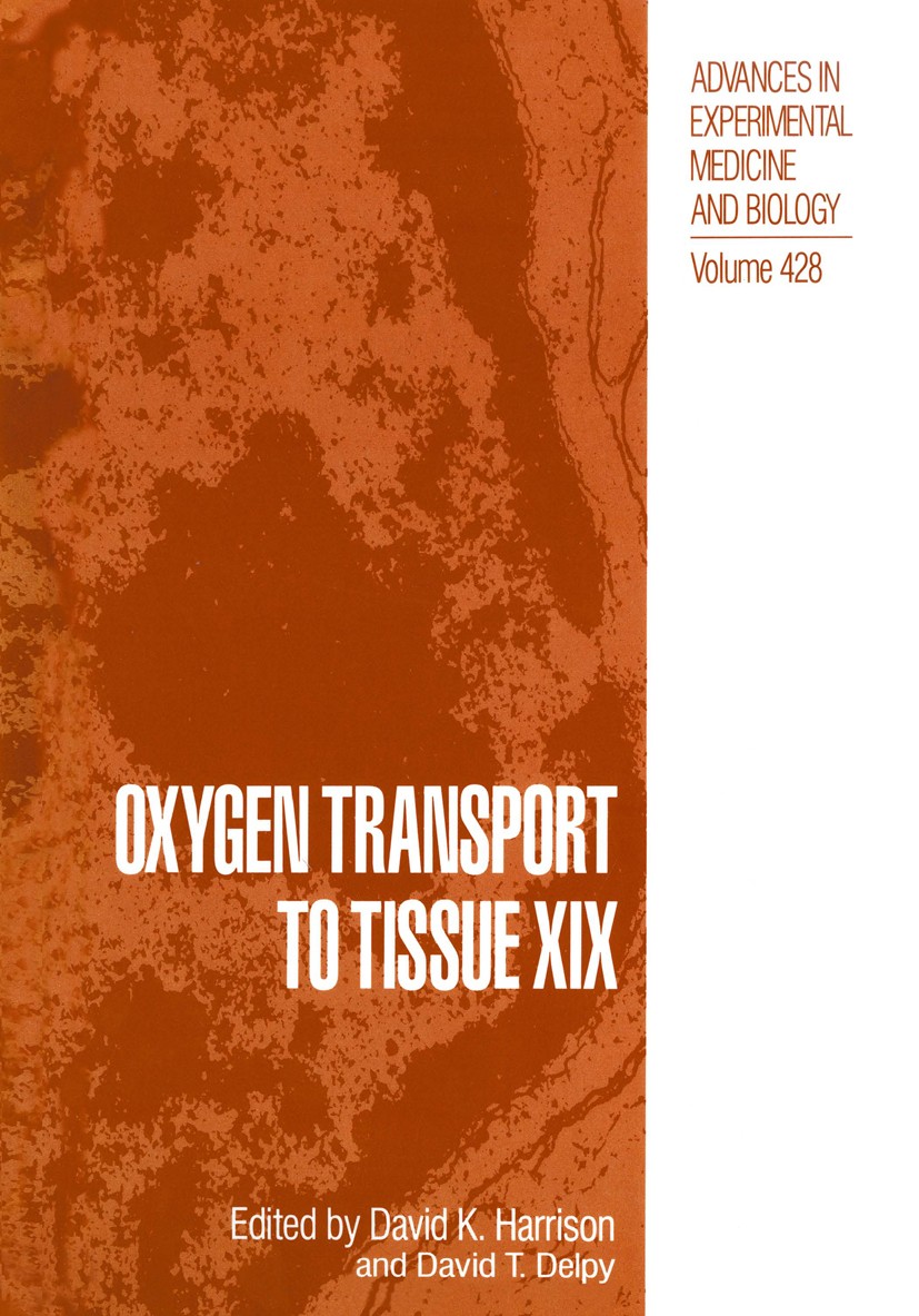 Titlebook: Oxygen Transport to Tissue XIX; David K. Harrison,David T. Delpy Book 1997 The Editor(s) (if applicable) and The Author(s), under exclusiv Titlebook: Oxygen Transport to Tissue XIX; David K. Harrison,David T. Delpy Book 1997 The Editor(s) (if applicable) and The Author(s), under exclusiv