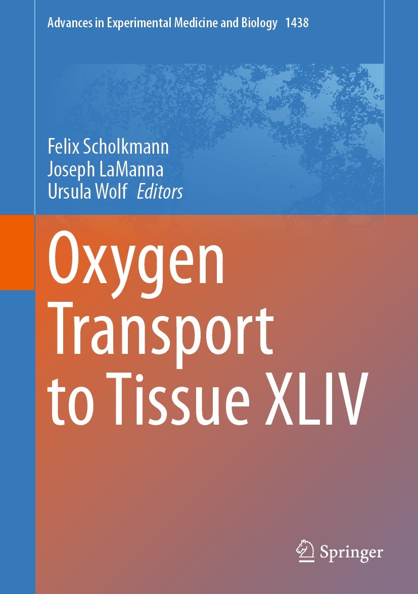 Titlebook: Oxygen Transport to Tissue XLIV; Felix Scholkmann,Joseph LaManna,Ursula Wolf Conference proceedings 2023 The International Society on Oxyg Titlebook: Oxygen Transport to Tissue XLIV; Felix Scholkmann,Joseph LaManna,Ursula Wolf Conference proceedings 2023 The International Society on Oxyg
