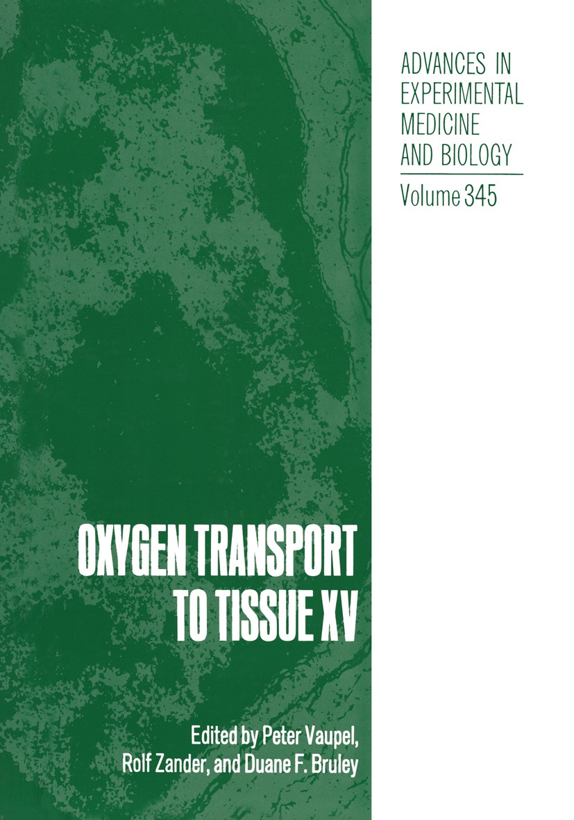 Titlebook: Oxygen Transport to Tissue XV; Peter Vaupel,Rolf Zander,Duane F. Bruley Book 1994 The Editor(s) (if applicable) and The Author(s), under e Titlebook: Oxygen Transport to Tissue XV; Peter Vaupel,Rolf Zander,Duane F. Bruley Book 1994 The Editor(s) (if applicable) and The Author(s), under e
