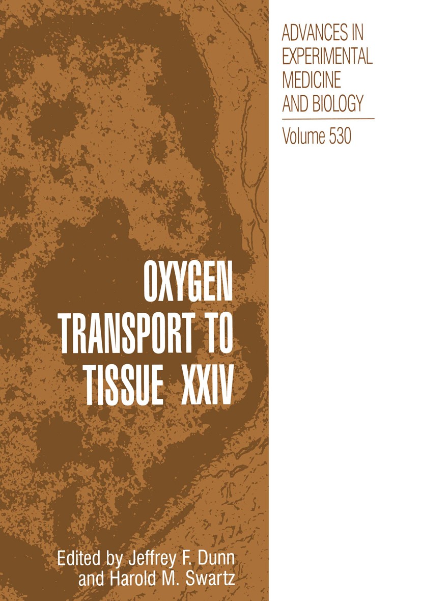 Titlebook: Oxygen Transport to Tissue XXIV; Jeffrey F. Dunn,Harold M. Swartz Book 2003 The Editor(s) (if applicable) and The Author(s), under exclusi Titlebook: Oxygen Transport to Tissue XXIV; Jeffrey F. Dunn,Harold M. Swartz Book 2003 The Editor(s) (if applicable) and The Author(s), under exclusi
