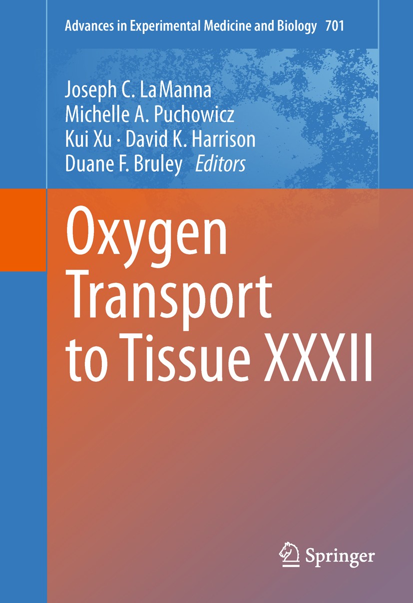 Titlebook: Oxygen Transport to Tissue XXXII; Joseph C. LaManna,Michelle A. Puchowicz,Duane F. B Conference proceedings 2011 The Editor(s) (if applica Titlebook: Oxygen Transport to Tissue XXXII; Joseph C. LaManna,Michelle A. Puchowicz,Duane F. B Conference proceedings 2011 The Editor(s) (if applica