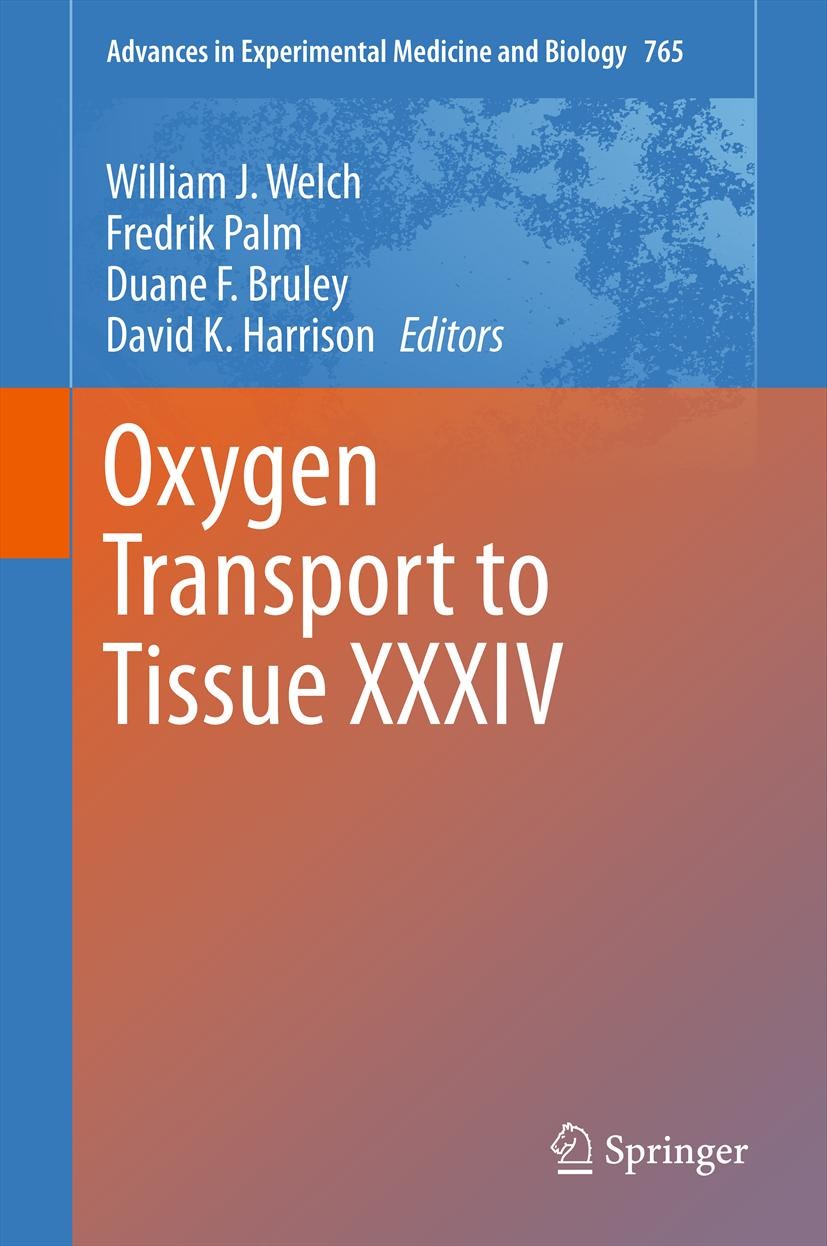 Titlebook: Oxygen Transport to Tissue XXXIV; William J. Welch,Fredrik Palm,David K. Harrison Conference proceedings 2013 Springer Science+Business Me Titlebook: Oxygen Transport to Tissue XXXIV; William J. Welch,Fredrik Palm,David K. Harrison Conference proceedings 2013 Springer Science+Business Me