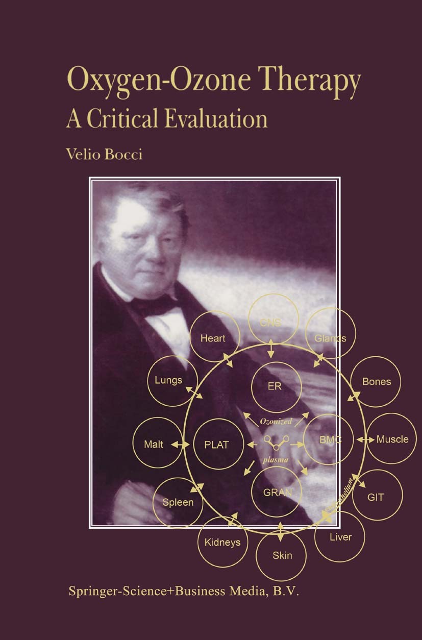 Titlebook: Oxygen-Ozone Therapy; A Critical Evaluatio Velio Bocci Book 2002 Springer Science+Business Media Dordrecht 2002 antioxidant.circulation.inf Titlebook: Oxygen-Ozone Therapy; A Critical Evaluatio Velio Bocci Book 2002 Springer Science+Business Media Dordrecht 2002 antioxidant.circulation.inf