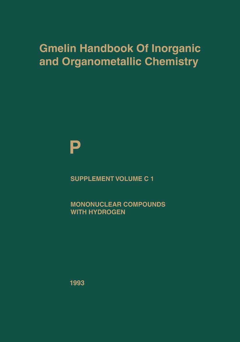 Titlebook: P Phosphorus; Mononuclear Compound Werner Behrendt,Ulrich W. Gerwarth,Joachim Wagner, Book 19938th edition Springer-Verlag Berlin Heidelber Titlebook: P Phosphorus; Mononuclear Compound Werner Behrendt,Ulrich W. Gerwarth,Joachim Wagner, Book 19938th edition Springer-Verlag Berlin Heidelber