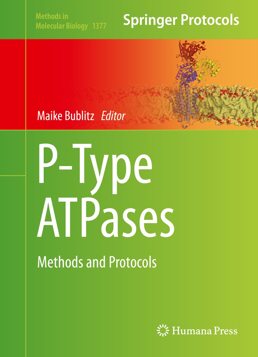 Titlebook: P-Type ATPases; Methods and Protocol Maike Bublitz Book 2016 Springer Science+Business Media New York 2016 P-type ATPases.crystallization.e Titlebook: P-Type ATPases; Methods and Protocol Maike Bublitz Book 2016 Springer Science+Business Media New York 2016 P-type ATPases.crystallization.e