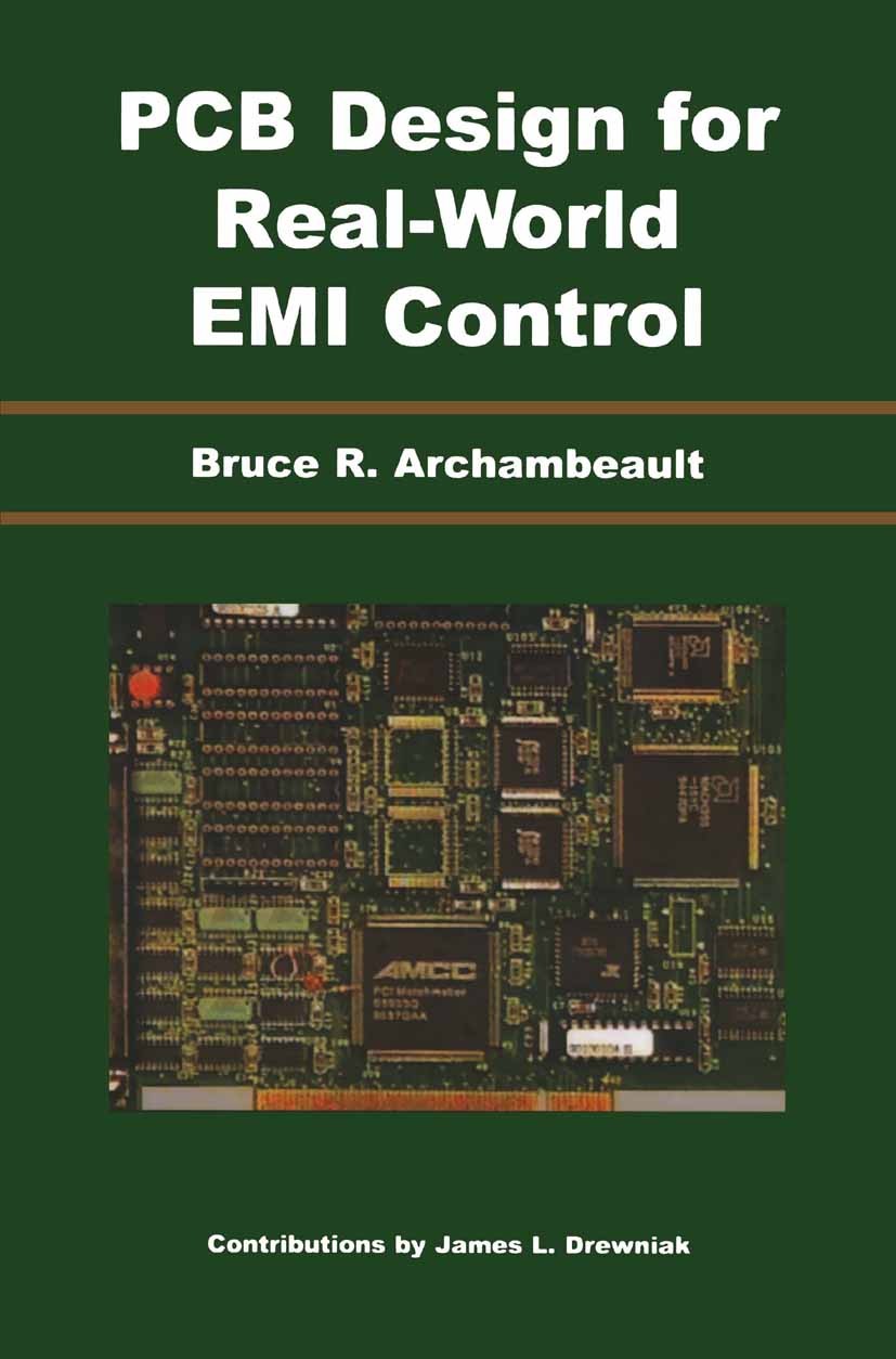 Titlebook: PCB Design for Real-World EMI Control; Bruce R. Archambeault Book 2002 Springer-Verlag US 2002 Apertur.Signal.electromagnetic compatibilit Titlebook: PCB Design for Real-World EMI Control; Bruce R. Archambeault Book 2002 Springer-Verlag US 2002 Apertur.Signal.electromagnetic compatibilit