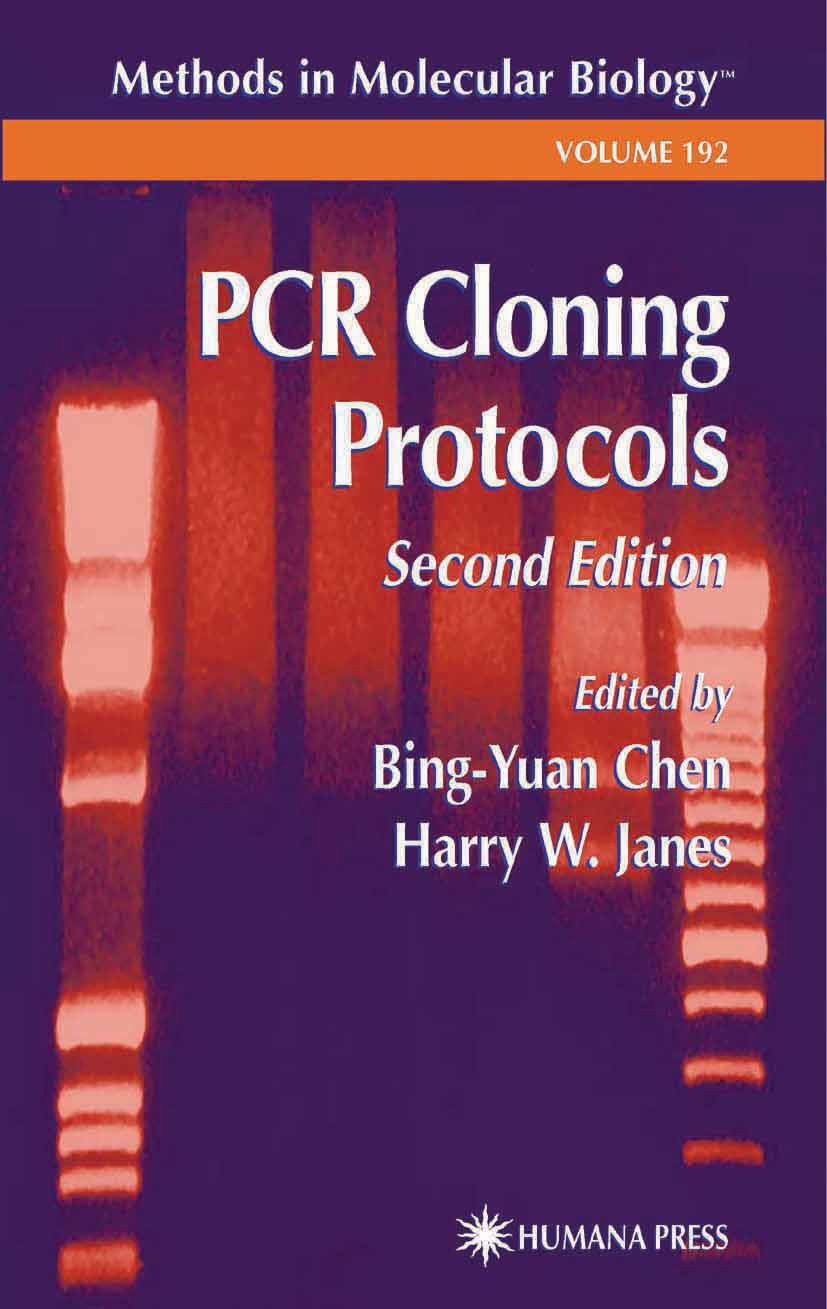 Titlebook: PCR Cloning Protocols; Bing-Yuan Chen,Harry W. Janes Book 2002Latest edition Springer Science+Business Media New York 2002 Bur.DNA.Mutatio Titlebook: PCR Cloning Protocols; Bing-Yuan Chen,Harry W. Janes Book 2002Latest edition Springer Science+Business Media New York 2002 Bur.DNA.Mutatio