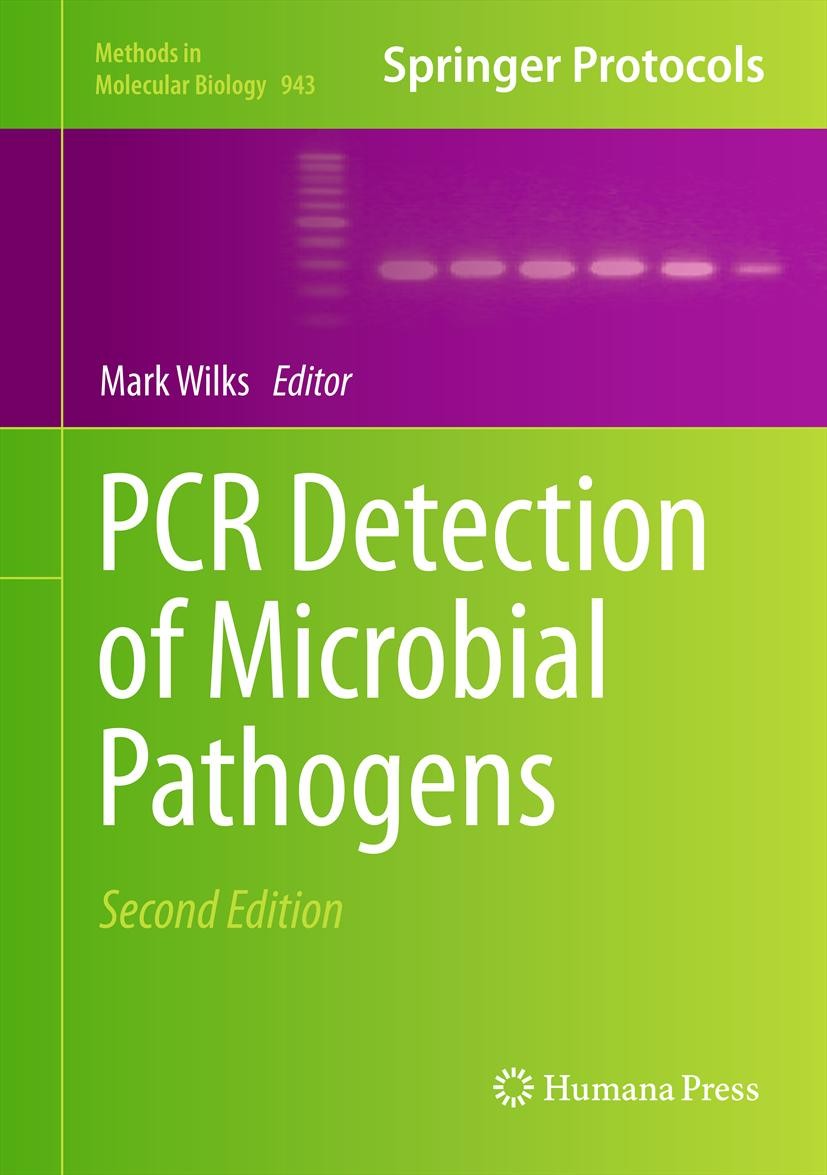 Titlebook: PCR Detection of Microbial Pathogens; Mark Wilks Book 2013Latest edition Springer Science+Business Media, LLC 2013 PCR detection.bacterial Titlebook: PCR Detection of Microbial Pathogens; Mark Wilks Book 2013Latest edition Springer Science+Business Media, LLC 2013 PCR detection.bacterial