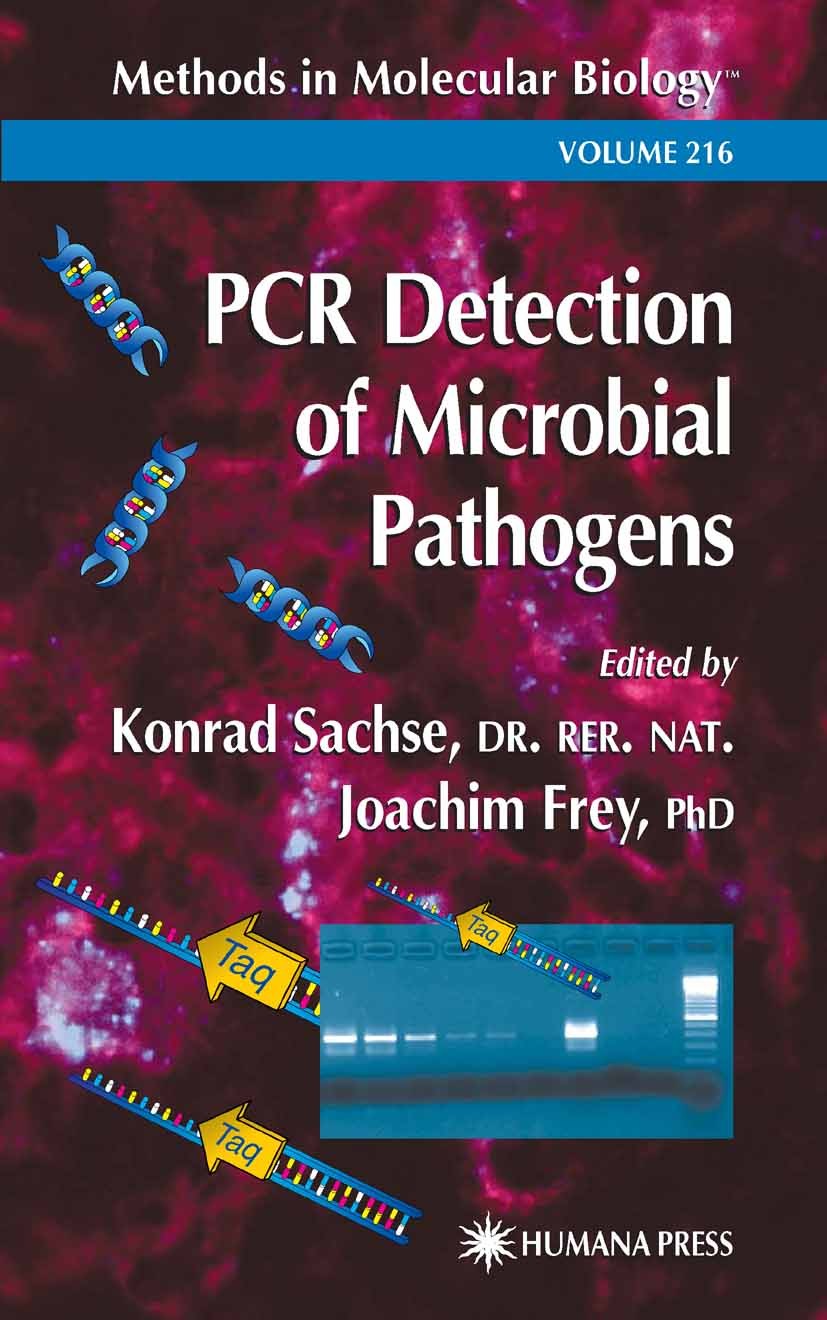 Titlebook: PCR Detection of Microbial Pathogens; Konrad Sachse (Dr. Rer. Nat.),Joachim Frey Book 20031st edition Humana Press 2003 Titlebook: PCR Detection of Microbial Pathogens; Konrad Sachse (Dr. Rer. Nat.),Joachim Frey Book 20031st edition Humana Press 2003