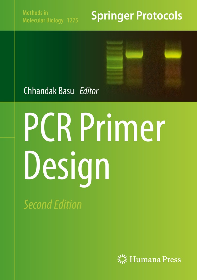 Titlebook: PCR Primer Design; Chhandak Basu Book 2015Latest edition Springer Science+Business Media New York 2015 DNA amplification.Polymerase Chain Titlebook: PCR Primer Design; Chhandak Basu Book 2015Latest edition Springer Science+Business Media New York 2015 DNA amplification.Polymerase Chain
