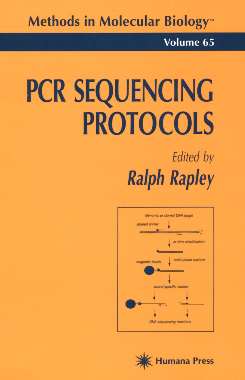 Titlebook: PCR Sequencing Protocols; Ralph Rapley Book 1996 Springer Science+Business Media New York 1996 Titlebook: PCR Sequencing Protocols; Ralph Rapley Book 1996 Springer Science+Business Media New York 1996