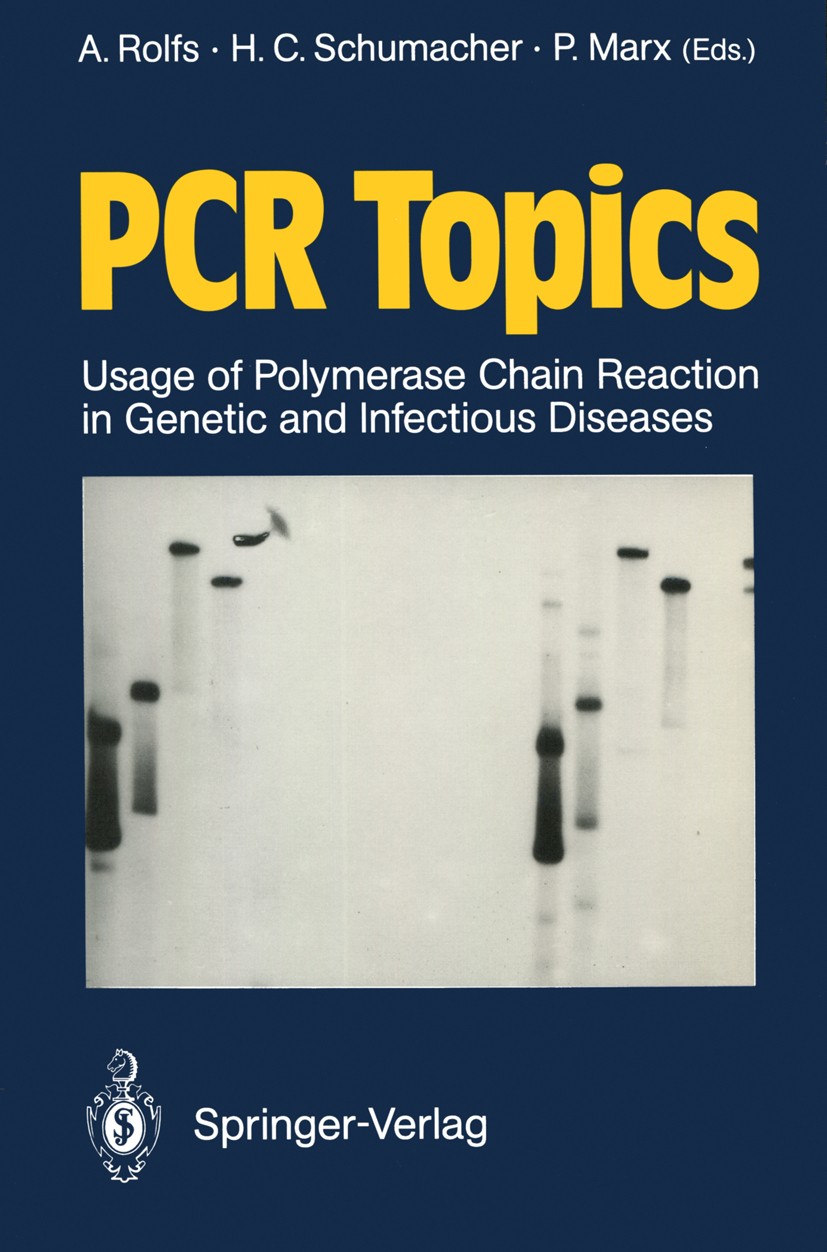 Titlebook: PCR Topics; Usage of Polymerase Arndt Rolfs,Hermann Christian Schumacher,Peter Mar Book 1991 Springer-Verlag Berlin Heidelberg 1991 DNA de Titlebook: PCR Topics; Usage of Polymerase Arndt Rolfs,Hermann Christian Schumacher,Peter Mar Book 1991 Springer-Verlag Berlin Heidelberg 1991 DNA de