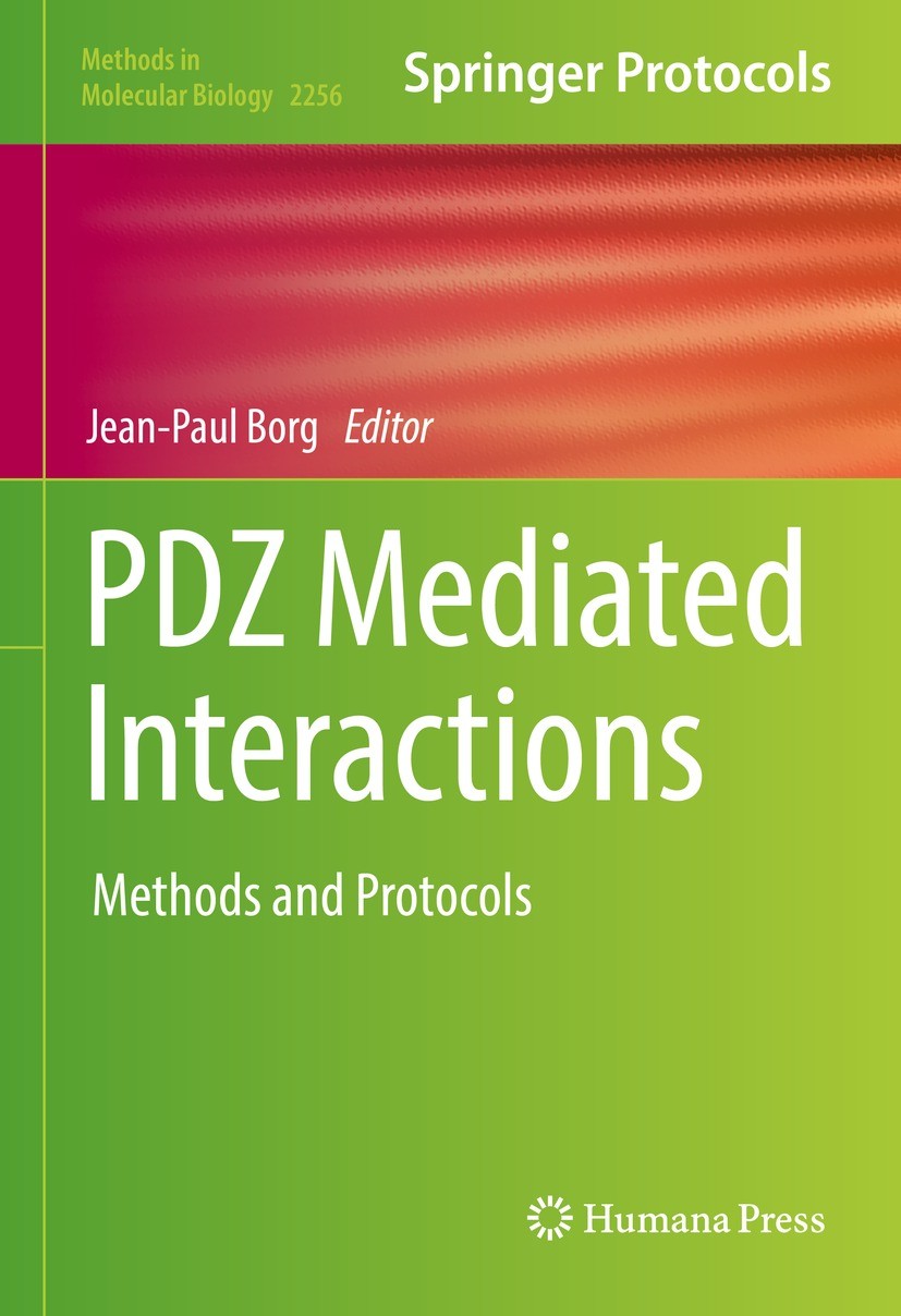 Titlebook: PDZ Mediated Interactions; Methods and Protocol Jean-Paul Borg Book 2021 Springer Science+Business Media, LLC, part of Springer Nature 2021 Titlebook: PDZ Mediated Interactions; Methods and Protocol Jean-Paul Borg Book 2021 Springer Science+Business Media, LLC, part of Springer Nature 2021