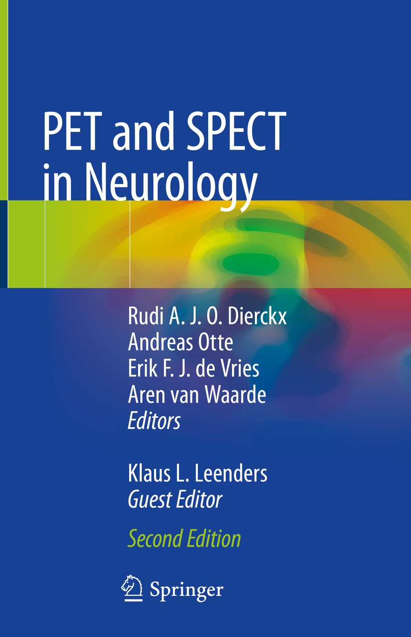 Titlebook: PET and SPECT in Neurology; Rudi A. J. O. Dierckx,Andreas Otte,Klaus L. Leende Book 2021Latest edition Springer Nature Switzerland AG 2021 Titlebook: PET and SPECT in Neurology; Rudi A. J. O. Dierckx,Andreas Otte,Klaus L. Leende Book 2021Latest edition Springer Nature Switzerland AG 2021