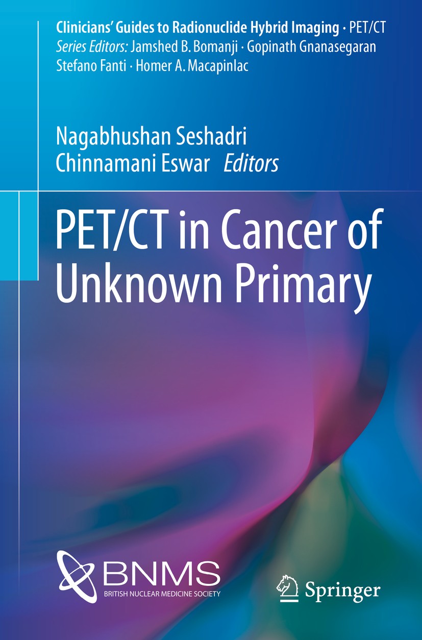 Titlebook: PET/CT in Cancer of Unknown Primary; Nagabhushan Seshadri,Chinnamani Eswar Book 2017 The Editor(s) (if applicable) and The Author(s), unde Titlebook: PET/CT in Cancer of Unknown Primary; Nagabhushan Seshadri,Chinnamani Eswar Book 2017 The Editor(s) (if applicable) and The Author(s), unde
