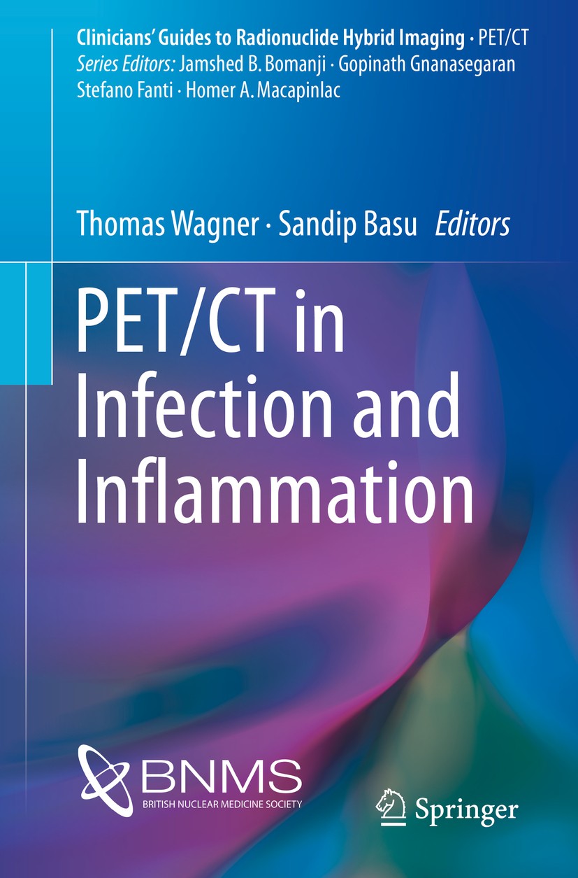 Titlebook: PET/CT in Infection and Inflammation; Thomas Wagner,Sandip Basu Book 2018 Springer International Publishing AG, part of Springer Nature 20 Titlebook: PET/CT in Infection and Inflammation; Thomas Wagner,Sandip Basu Book 2018 Springer International Publishing AG, part of Springer Nature 20