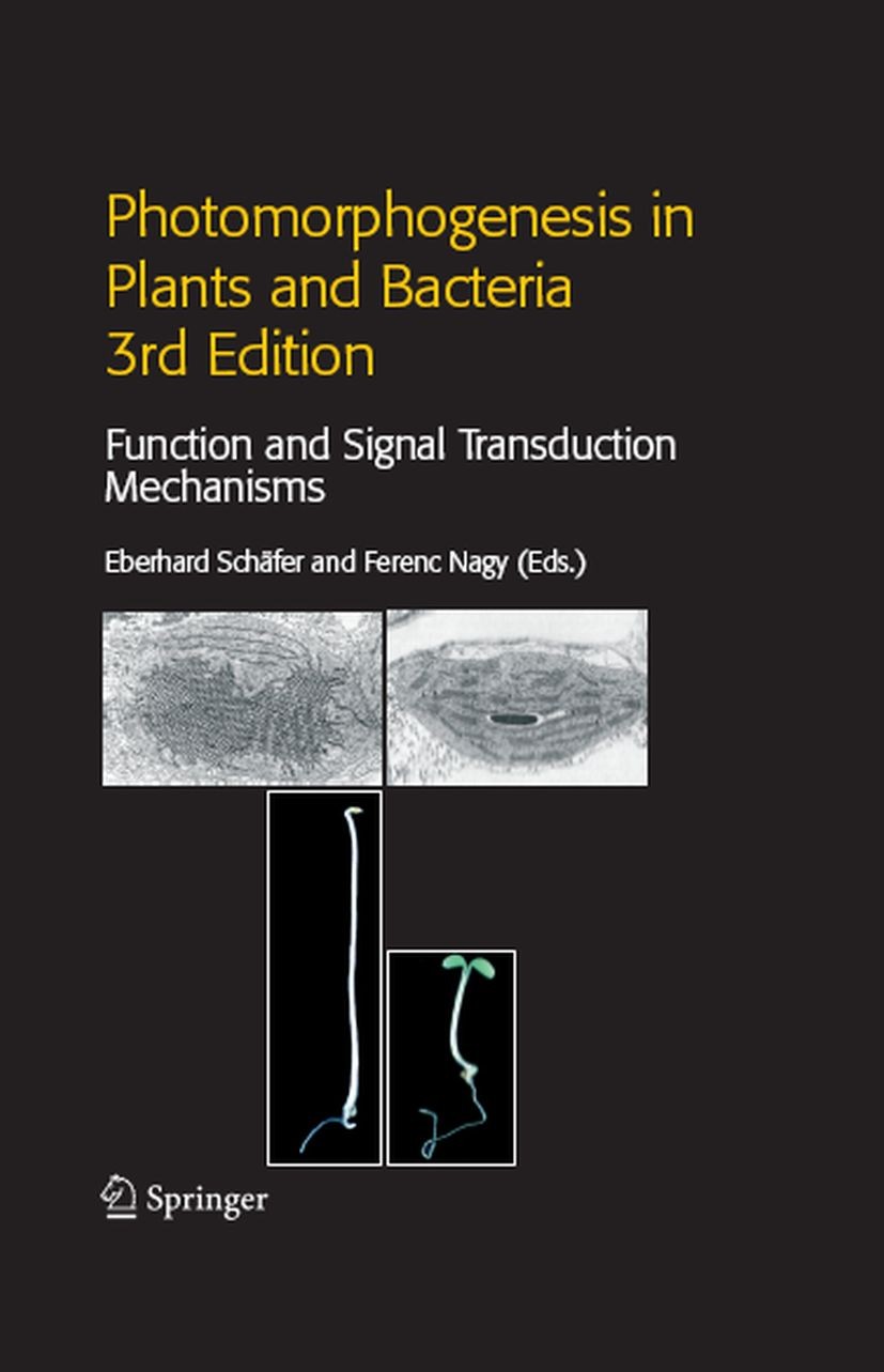 Titlebook: Photomorphogenesis in Plants and Bacteria; Function and Signal EBERHARD SCHÁFER,FERENC NAGY Book 2006Latest edition Springer Science+Busin Titlebook: Photomorphogenesis in Plants and Bacteria; Function and Signal EBERHARD SCHÁFER,FERENC NAGY Book 2006Latest edition Springer Science+Busin