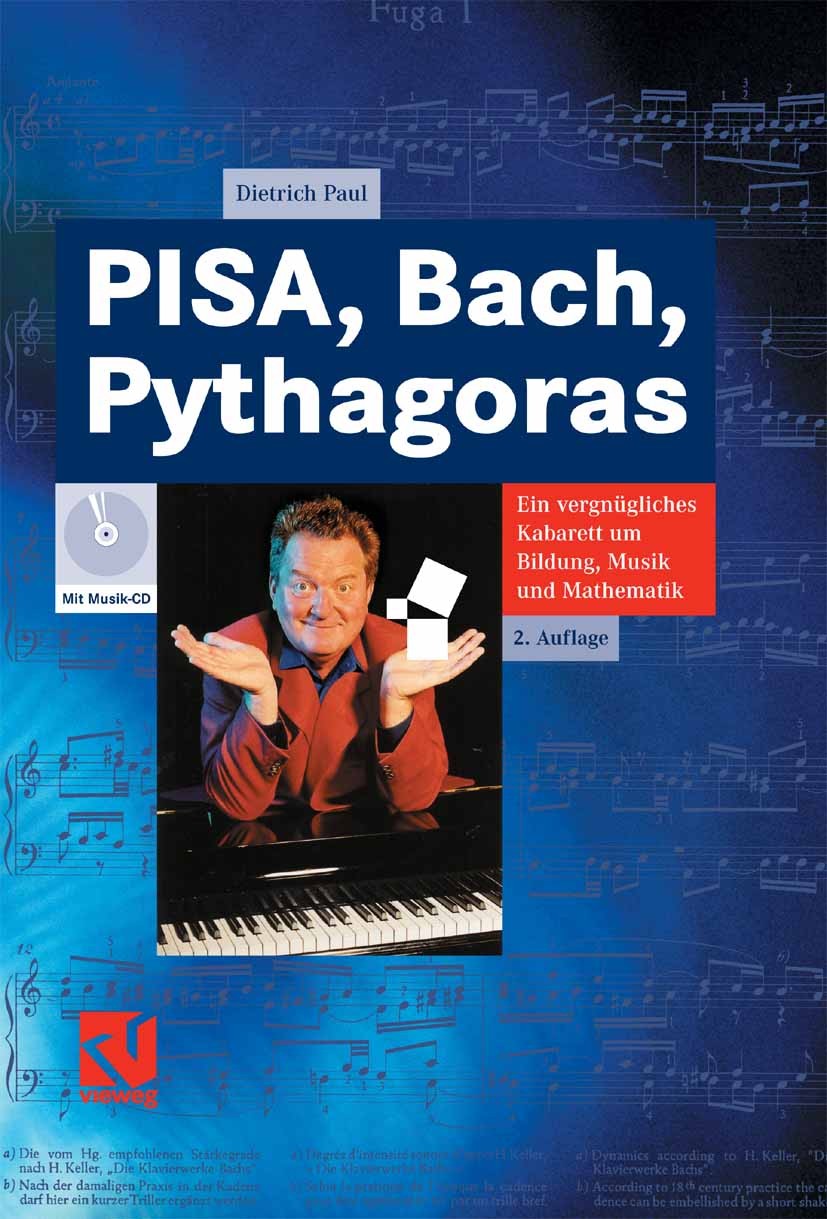 Titlebook: PISA, Bach, Pythagoras; Ein vergnügliches Ka Dietrich Paul Textbook 2008Latest edition Vieweg+Teubner Verlag | Springer Fachmedien Wiesbade Titlebook: PISA, Bach, Pythagoras; Ein vergnügliches Ka Dietrich Paul Textbook 2008Latest edition Vieweg+Teubner Verlag | Springer Fachmedien Wiesbade