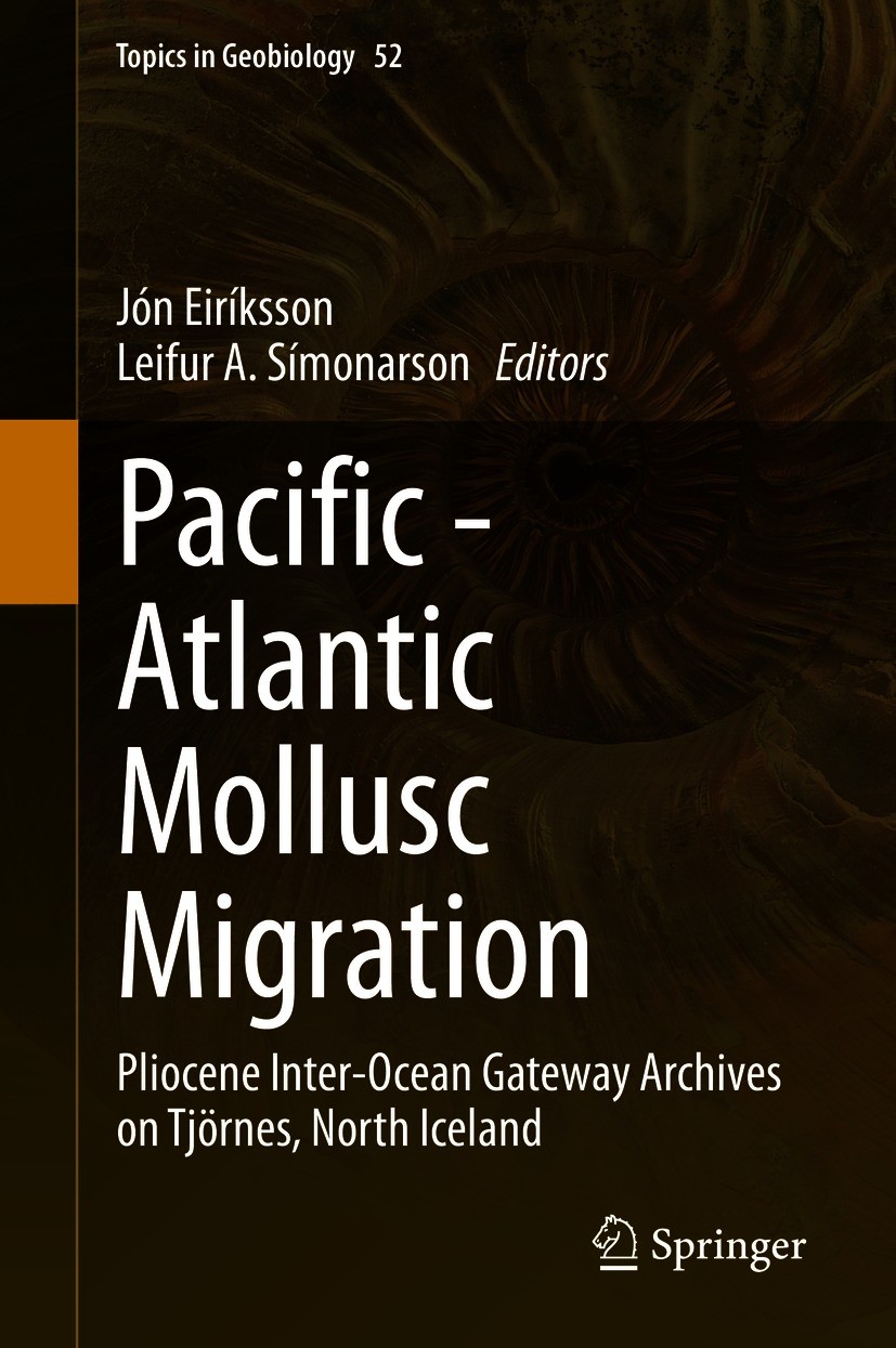 Titlebook: Pacific - Atlantic Mollusc Migration; Pliocene Inter-Ocean Jón Eiríksson,Leifur A. Símonarson Book 2021 The Editor(s) (if applicable) and T Titlebook: Pacific - Atlantic Mollusc Migration; Pliocene Inter-Ocean Jón Eiríksson,Leifur A. Símonarson Book 2021 The Editor(s) (if applicable) and T