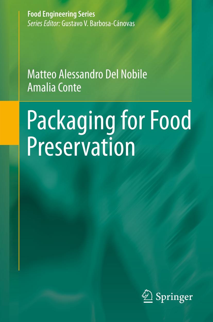 Titlebook: Packaging for Food Preservation; Matteo Alessandro Del Nobile,Amalia Conte Book 2013 Springer Science+Business Media New York 2013 Food.Sc Titlebook: Packaging for Food Preservation; Matteo Alessandro Del Nobile,Amalia Conte Book 2013 Springer Science+Business Media New York 2013 Food.Sc