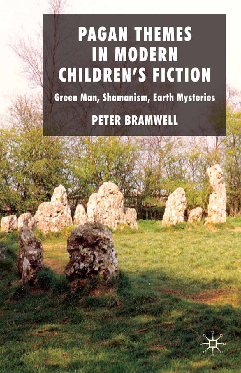 Titlebook: Pagan Themes in Modern Children‘s Fiction; Green Man, Shamanism Peter Bramwell Book 2009 Palgrave Macmillan, a division of Macmillan Publis Titlebook: Pagan Themes in Modern Children‘s Fiction; Green Man, Shamanism Peter Bramwell Book 2009 Palgrave Macmillan, a division of Macmillan Publis