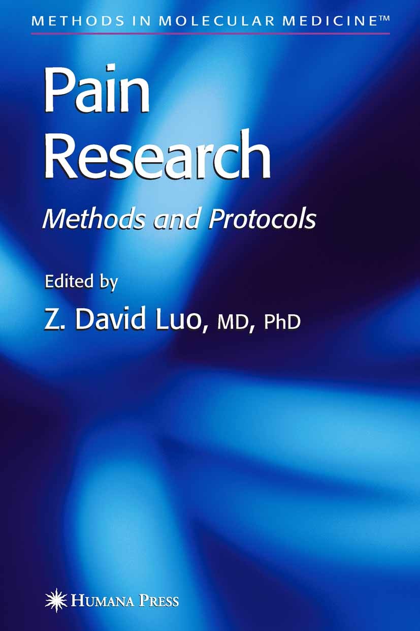 Titlebook: Pain Research; Methods and Protocol Z. David Luo Book 20041st edition Humana Press 2004 Titlebook: Pain Research; Methods and Protocol Z. David Luo Book 20041st edition Humana Press 2004