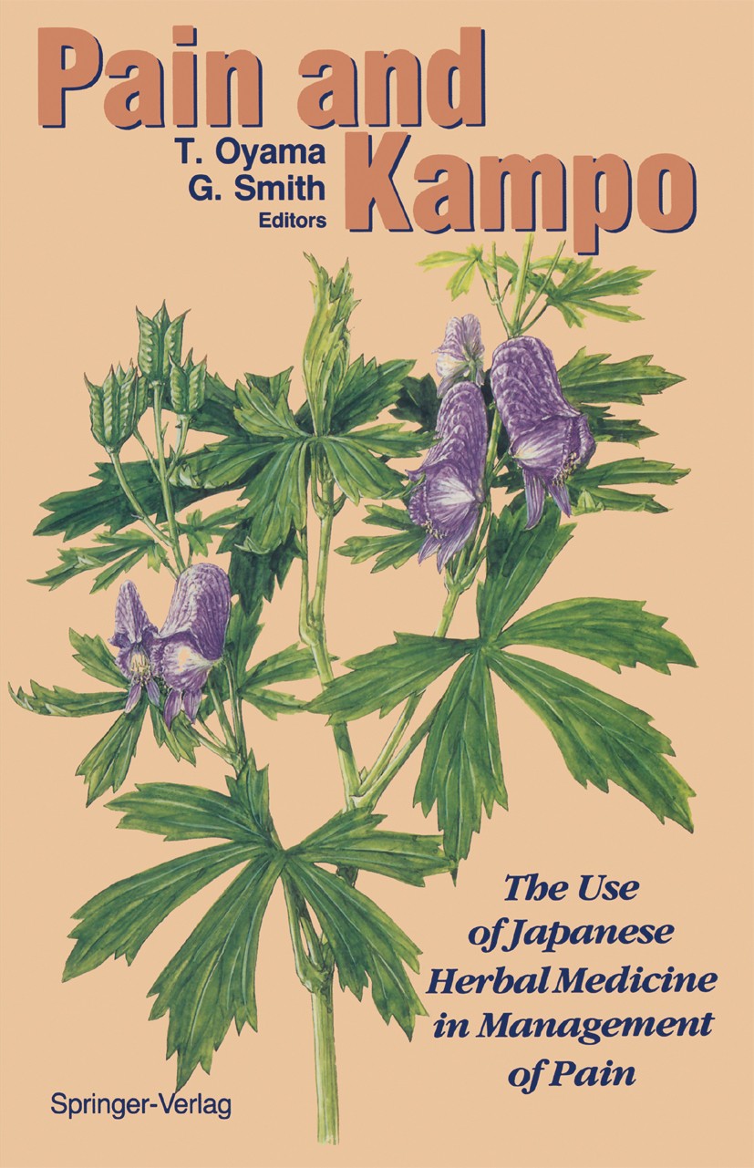 Titlebook: Pain and Kampo; The Use of Japanese Tsutomu Oyama (Director),Graham Smith (Professor o Conference proceedings 1994 Tsutomu Oyama 1994 Acon Titlebook: Pain and Kampo; The Use of Japanese Tsutomu Oyama (Director),Graham Smith (Professor o Conference proceedings 1994 Tsutomu Oyama 1994 Acon