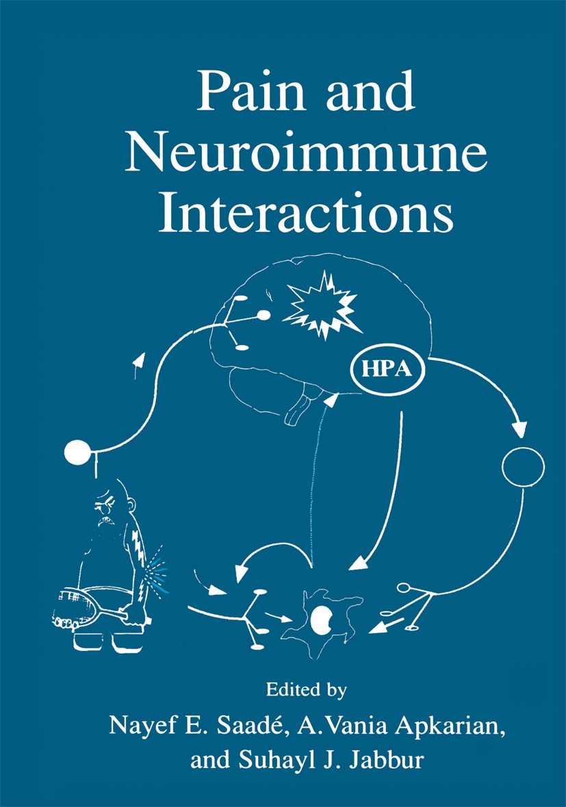 Titlebook: Pain and Neuroimmune Interactions; Nayef E. Saadé,A. Vania Apkarian,Suhayl J. Jabbur Book 2000 Springer Science+Business Media New York 20 Titlebook: Pain and Neuroimmune Interactions; Nayef E. Saadé,A. Vania Apkarian,Suhayl J. Jabbur Book 2000 Springer Science+Business Media New York 20