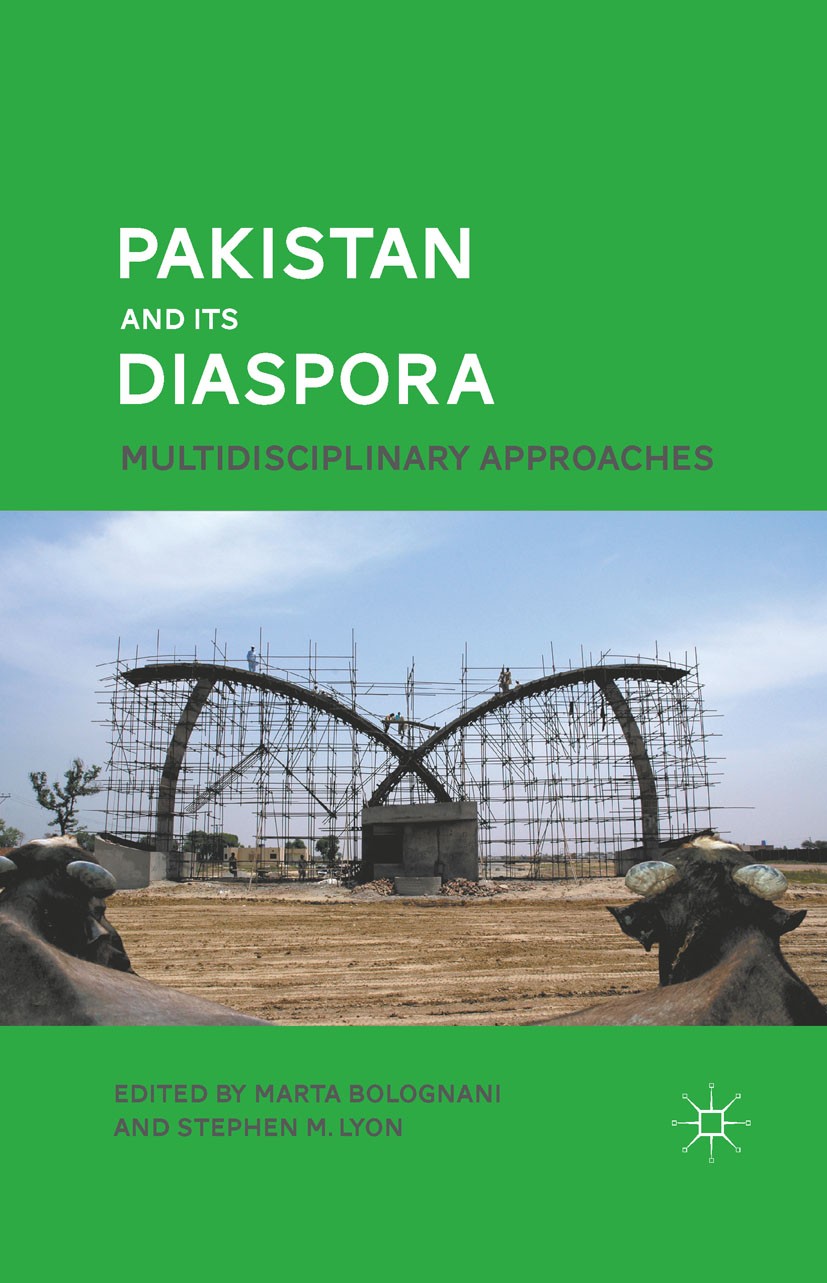 Titlebook: Pakistan and Its Diaspora; Multidisciplinary Ap Marta Bolognani (Researcher),Stephen M. Lyon (Seni Book 2011 Palgrave Macmillan, a division Titlebook: Pakistan and Its Diaspora; Multidisciplinary Ap Marta Bolognani (Researcher),Stephen M. Lyon (Seni Book 2011 Palgrave Macmillan, a division