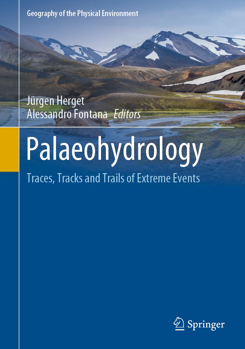 Titlebook: Palaeohydrology; Traces, Tracks and T Jürgen Herget,Alessandro Fontana Book 2020 Springer Nature Switzerland AG 2020 Palaeohydrology.Palaeo Titlebook: Palaeohydrology; Traces, Tracks and T Jürgen Herget,Alessandro Fontana Book 2020 Springer Nature Switzerland AG 2020 Palaeohydrology.Palaeo