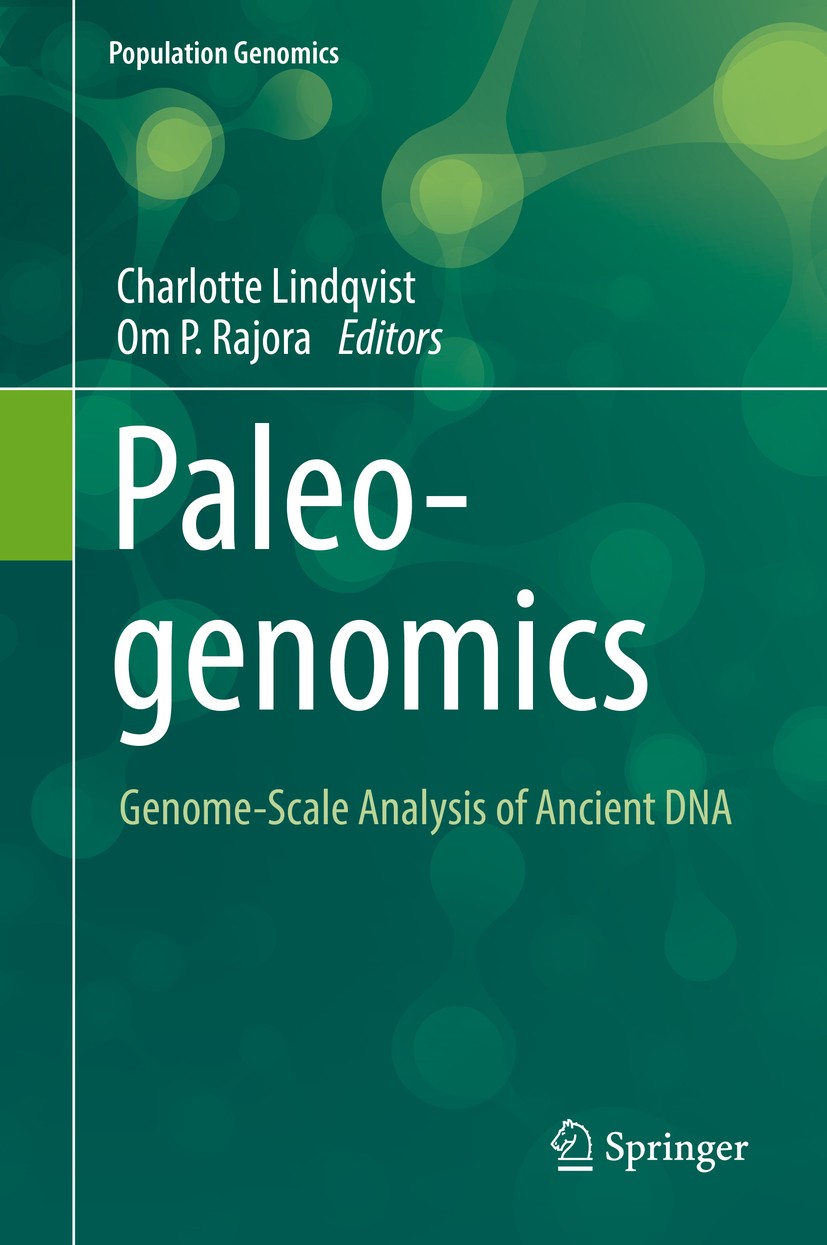 Titlebook: Paleogenomics; Genome-Scale Analysi Charlotte Lindqvist,Om P. Rajora Book 2019 Springer Nature Switzerland AG 2019 Paleogenomics.Adaptation Titlebook: Paleogenomics; Genome-Scale Analysi Charlotte Lindqvist,Om P. Rajora Book 2019 Springer Nature Switzerland AG 2019 Paleogenomics.Adaptation