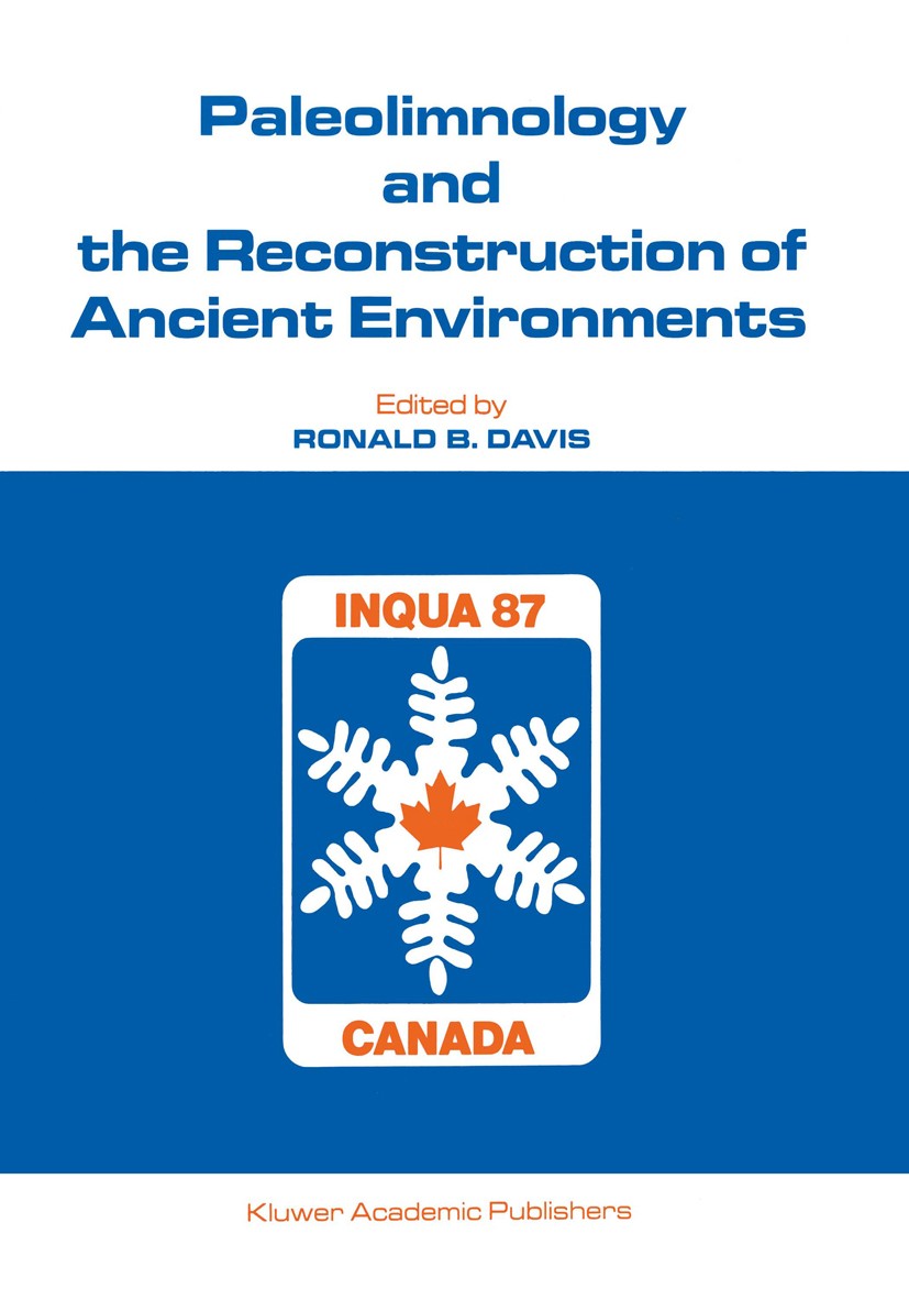 Titlebook: Paleolimnology and the Reconstruction of Ancient Environments; Paleolimnology Proce Ronald B. Davis Conference proceedings 1990 Kluwer Acad Titlebook: Paleolimnology and the Reconstruction of Ancient Environments; Paleolimnology Proce Ronald B. Davis Conference proceedings 1990 Kluwer Acad