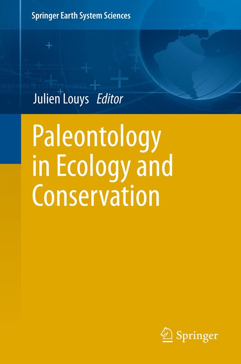 Titlebook: Paleontology in Ecology and Conservation; Julien Louys Book 2012 Springer-Verlag Berlin Heidelberg 2012 Conservation.Ecology.Endangered sp Titlebook: Paleontology in Ecology and Conservation; Julien Louys Book 2012 Springer-Verlag Berlin Heidelberg 2012 Conservation.Ecology.Endangered sp